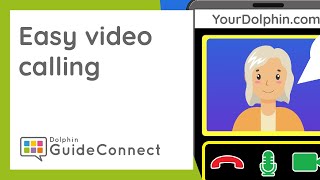 Easy to use Video Calling, with GuideConnect