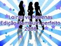 Loiras vs Morenas Blond vs Brunette Bumbum perfeito 2008