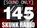 SKUNK RADIO 145