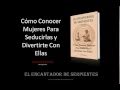 Libro: Cómo Conocer Mujeres Para Seducirlas Y Divertirte Con Ellas