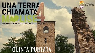 5ª Puntata - Una terra chiamata Molise 4