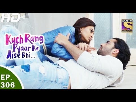 Kuch Rang Pyar Ke Aise Bhi - कुछ रंग प्यार के ऐसे भी - Ep 306 - 2nd May, 2017