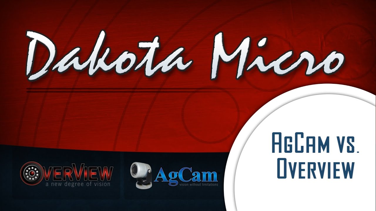 Dakota Micro | AgCam vs  OverView