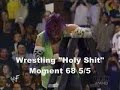 Wrestling \"Holy Shit\" Moment 68