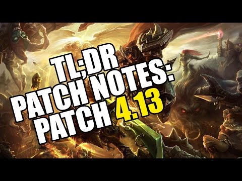 TL;DR Patch Notes 4.13 - League of Legends