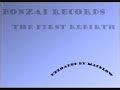Bonzai Records - The first Rebirth