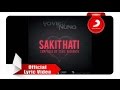 YOVIE & NUNO - SAKIT HATI (LYRICS VIDEO)