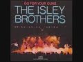 The Isley Brothers-Dont Let Me Be Lonely Tonight.wmv