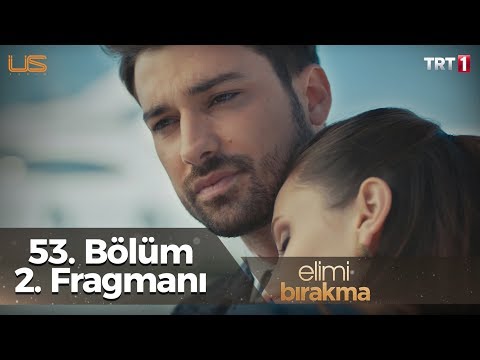 Elimi Bırakma 53. Bölüm 2. Fragmanı                                                                                                                                                                                                                       