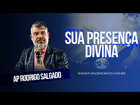 Apóstolo Rodrigo Salgado I Sua presença divina