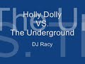 Dj Racy - Holly Dolly VS. The Underground Manele-Gratis.net