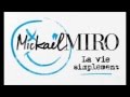 Mickael Miro la vie simplement paroles