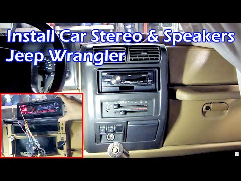 How To Install Aftermarket Car Stereo and Speakers  – Jeep Wrangler