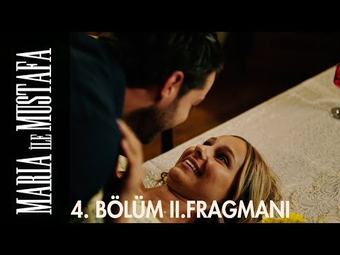 Maria ile Mustafa 4. Bölüm 2. Fragmanı                                                                                                                                                                                                                    