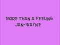 JAN WAYNE MORE THAN A FEELING