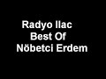 Radyo Ilac - N�bet�i Erdem Best of