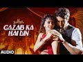 Download Gazab Ka Hai Din Full Audio Dil Juunglee Tanishk B Jubin N Prakriti K Taapsee Pannu Saqib S Mp3 Song