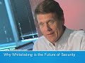 Why Whitelisting is the Future of Security