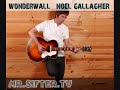 Noel Gallagher Performs A Unique Acoustic Version Of Wonderwall Noel Gallagher Performs A Unique Acoustic Version Of Wonderwall