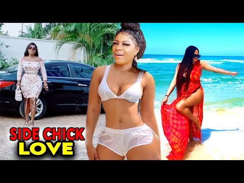 Side Chick Love FULL MOVIE - Destiny Etiko 2020 Latest Nigerian Nollywood Movie