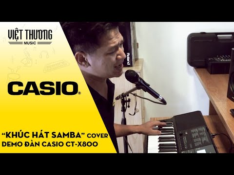 Demo Casio CT-X800 Khúc Hát Samba