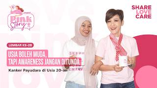 Kanker Payudara di Umur 20-an? Seriously? - Pink Story Lembar Kedua Puluh Delapan
