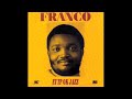 l' okanga la ndju pene luambo lwanzo makiadi, sam mangwana.
 the greatest of african musicians. read the story at 
http://francoandtpok.blogspot.com/