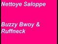 Nettoye Saloppe Buzzy Bwoy Ruffneck