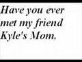 Southpark - Kyle`s mom is a bitch (the lyrics)