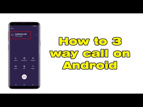 video-linktoworks-How to 3 way call on Android