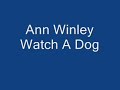 Ann Winley Watch A Dog