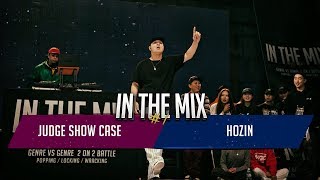 Hozin – In The Mix #1 Judge Show Case