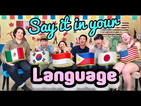 Say it in your Language!: English, Tagalog, Korean, Japanese, Indonesian and Mexican Pronunciation