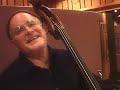 All Ears, All The Time:  Dennis Irwin, Bass
