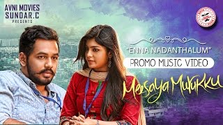 Meesaya Murukku - Enna Nadanthalum (Promo Music Vi
