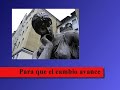 Para que el cambio siga y avance