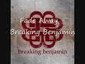 Fade Away - Breaking Benjamin