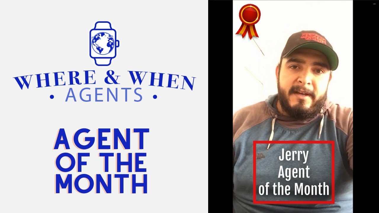 Jerry Agent of the Month - Where and When Agents