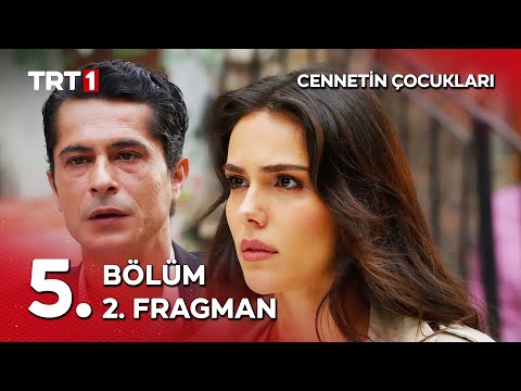 Cennetin Çocukları 5. Bölüm 2. Fragmanı                                                                                                                                                                                                                   