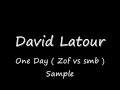 David Latour - One Day ( Zof vs smb remix )