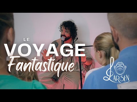 Le voyage fantastique