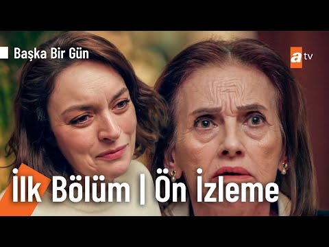 Başka Bir Gün 1. Bölüm Ön İzleme                                                                                                                                                                                                                          