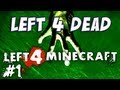 Left 4 Dead Minecraft Mod Part 1