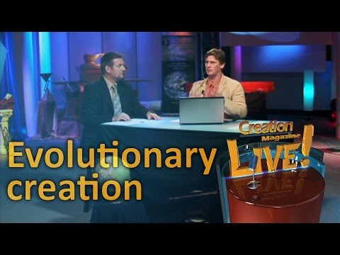 Evolutionary creation — Creation Magazine LIVE! (2-14)