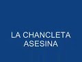 LA CHANCLETA ASESINA