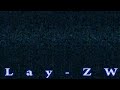 Lay-ZW [Nostalgia]
