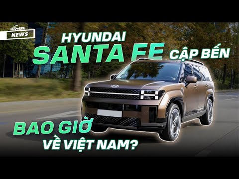 Hyundai Santa Fe 2024 cập bến Đông Nam Á, thời gian về Việt Nam vẫn là dấu hỏi ?