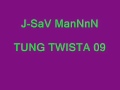 TUNG TWISTA 09