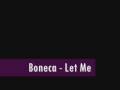 Boneca - Let Me