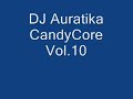 Happy Hardcore DJ Auratika - CandyCore Vol. 10
